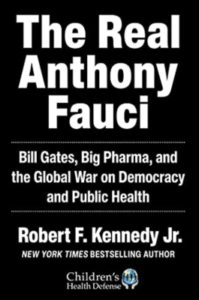 The Real Anthony Fauci - Book by Robert F Kennedy Jr.