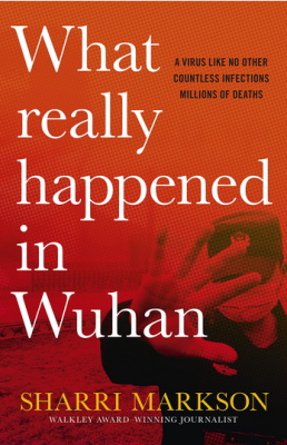 What really happened in Wuhan - Shari Markson