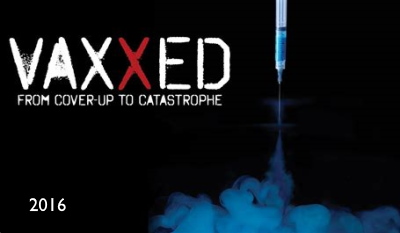 Vaxxed - From Coverup to Catastrophe