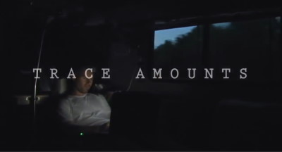 Trace Amounts - documentary