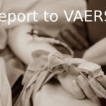 Report Adverse Events to VAERS