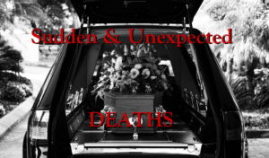 Reports of Sudden and Unexpected Deaths