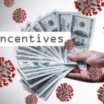 Financial Incentives for COVID-19