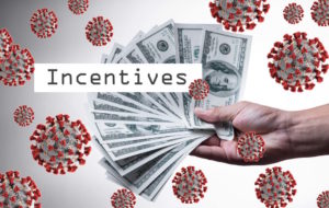 Financial Incentives for COVID-19