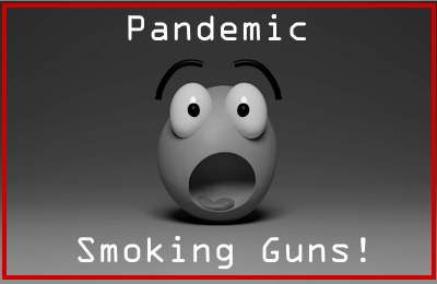 Smoking gun pandemic revelation