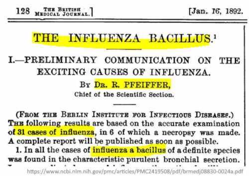 Pfeiffer's bacillus discovered 1892 - said to be the causal agent of influenza