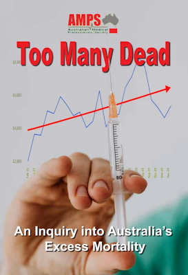 AMPS: Too many Dead An Inquiry into Australias Excess Mortality
