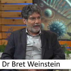 Dr Bret Weinstein PhD