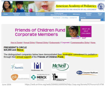 American Academy of Pediatrics (AAP) via their Non Profic are sponsored by Big Pharma (2004)